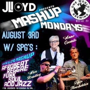 The JLloyd Monday Mashup: w/sg Anne Coombs, Alex Bradley & Tyler Housholder!