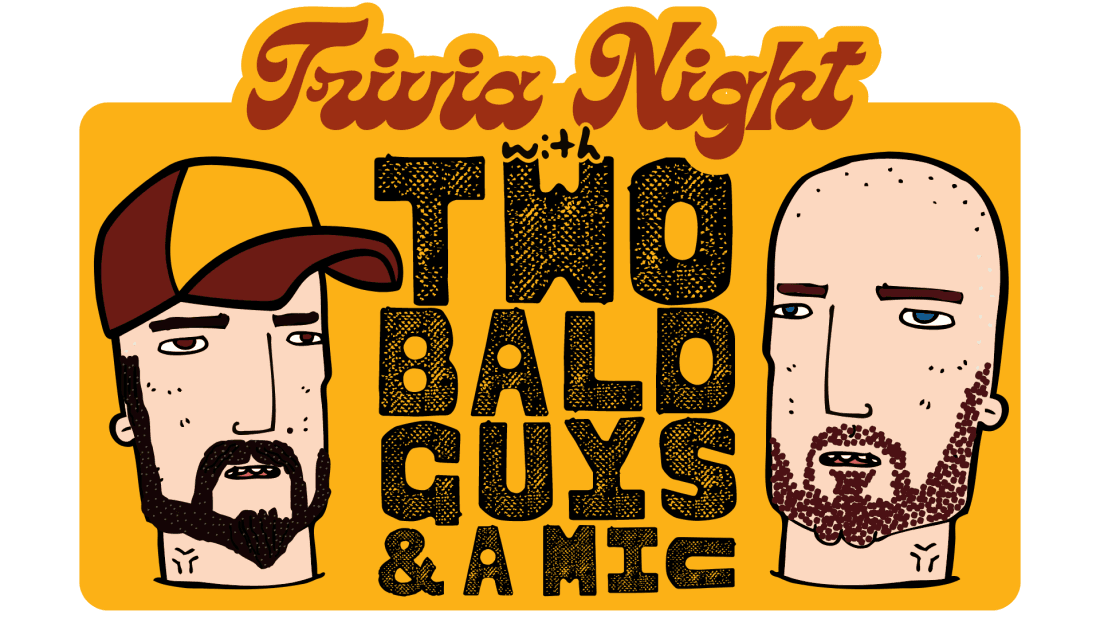 Trivia Night With Two Bald Guys and A Mic