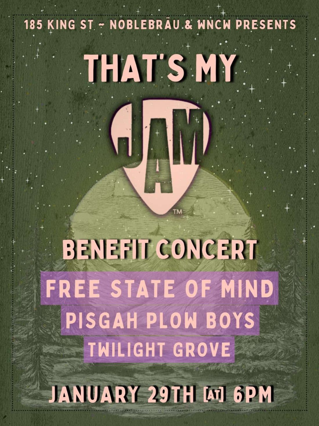 That’s My JAM Benefit Concert w/ Free State of Mind, Pisgah Plow Boys, & Twilight Grove