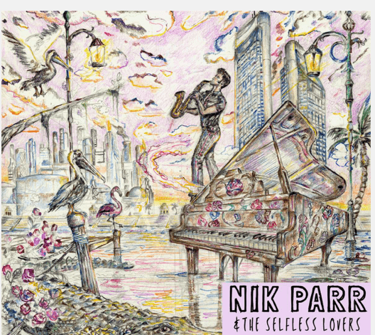 Nik Parr & The Selfless Lovers