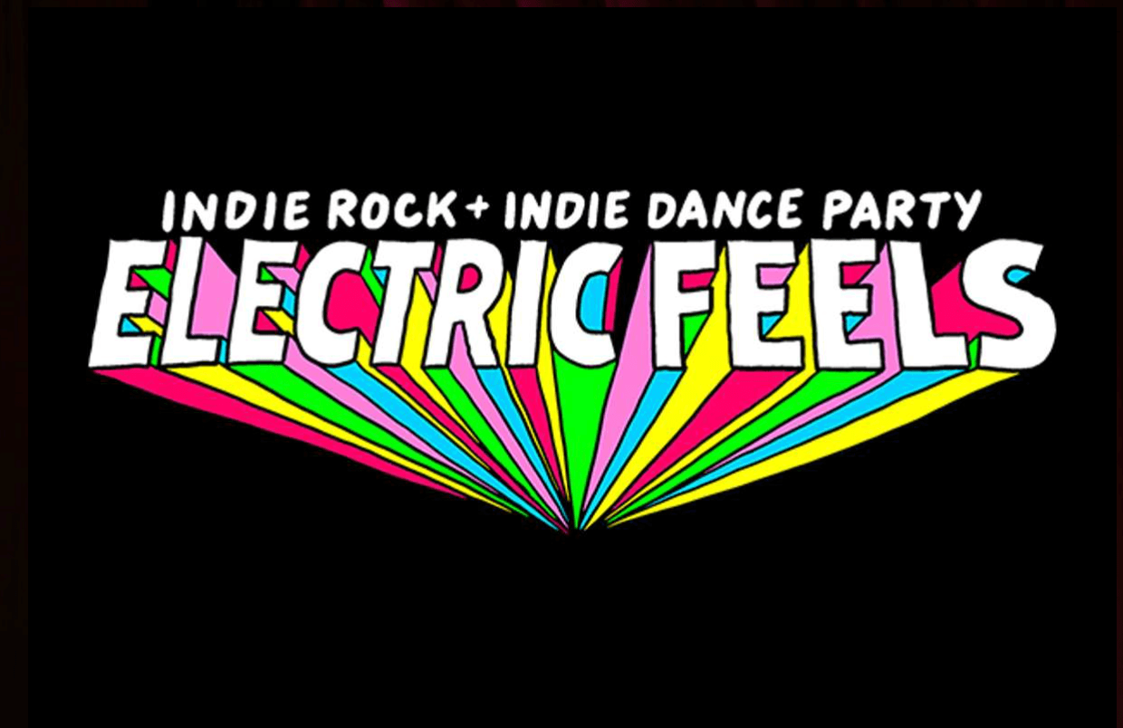 Electric Feels: Indie Rock & Electronic Dance Party