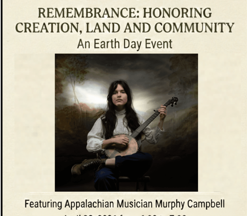 Remembrance: Honoring Creation, Land & Community w/Murphy Campbell