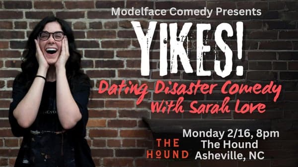 YIKES! Dating Disaster Comedy with Sarah Love
