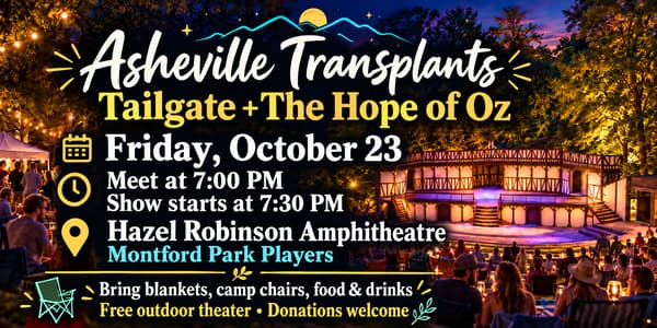 🎭🌙 Tailgate + The Hope of Oz with Asheville Transplants