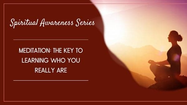 Meditation: Spiritual Awareness Series: How to Live Forever