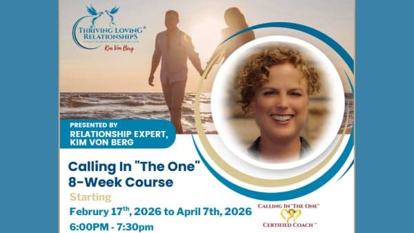 Calling in "The One" In-Person 8-Week Course