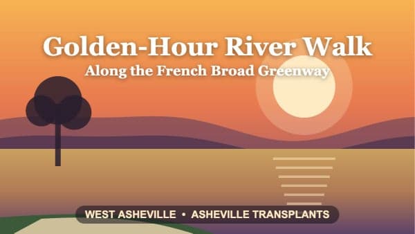 Golden-Hour River Walk on the West Asheville Greenway