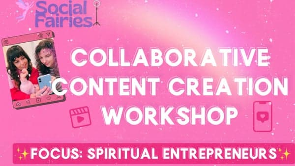Collaborative Content Creation Workshop: Spiritual Entrepreneurs