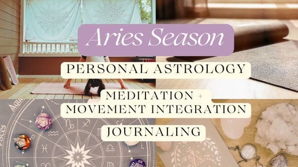Aries Season: Astrology/Meditation/Movement/Journaling with Senseful Wellness