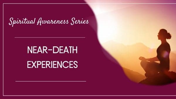 Free Meditation Webinar: Near Death Experiences