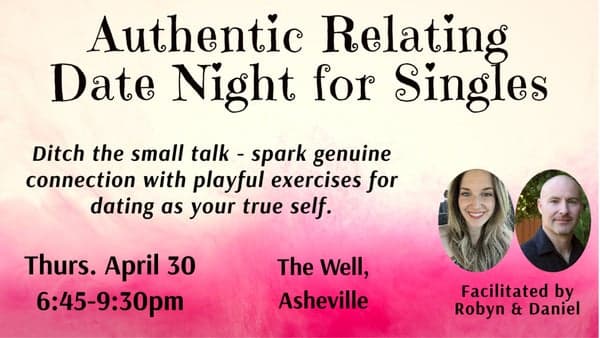 Authentic Relating Date Night For Singles: Ditch The Small Talk (*pre-paid tix*)