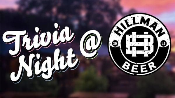 Trivia Night @ HIllman Beer