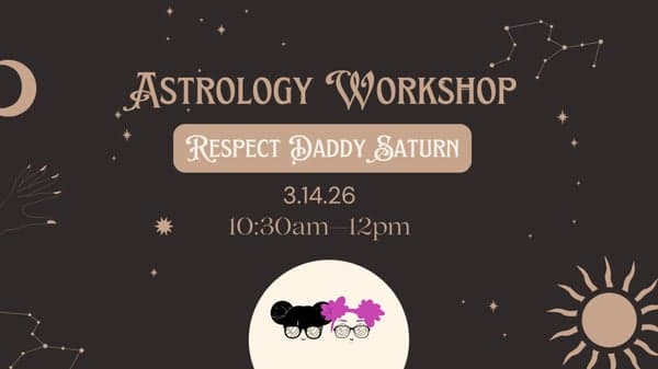 Astrology Workshop: Respect Daddy Saturn with Senseful Wellness