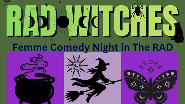 RAD WITCHES, Femme Comedy in The RAD