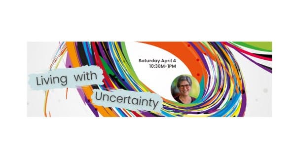 Living With Uncertainty