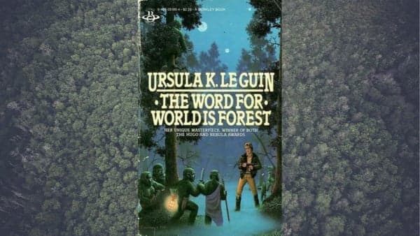 June - The Word for World is Forest