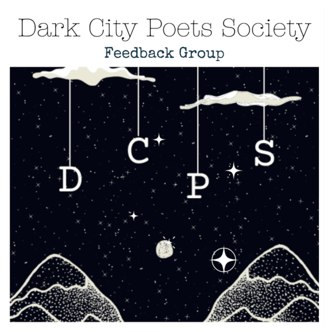 Dark City Poets Society Feedback Group