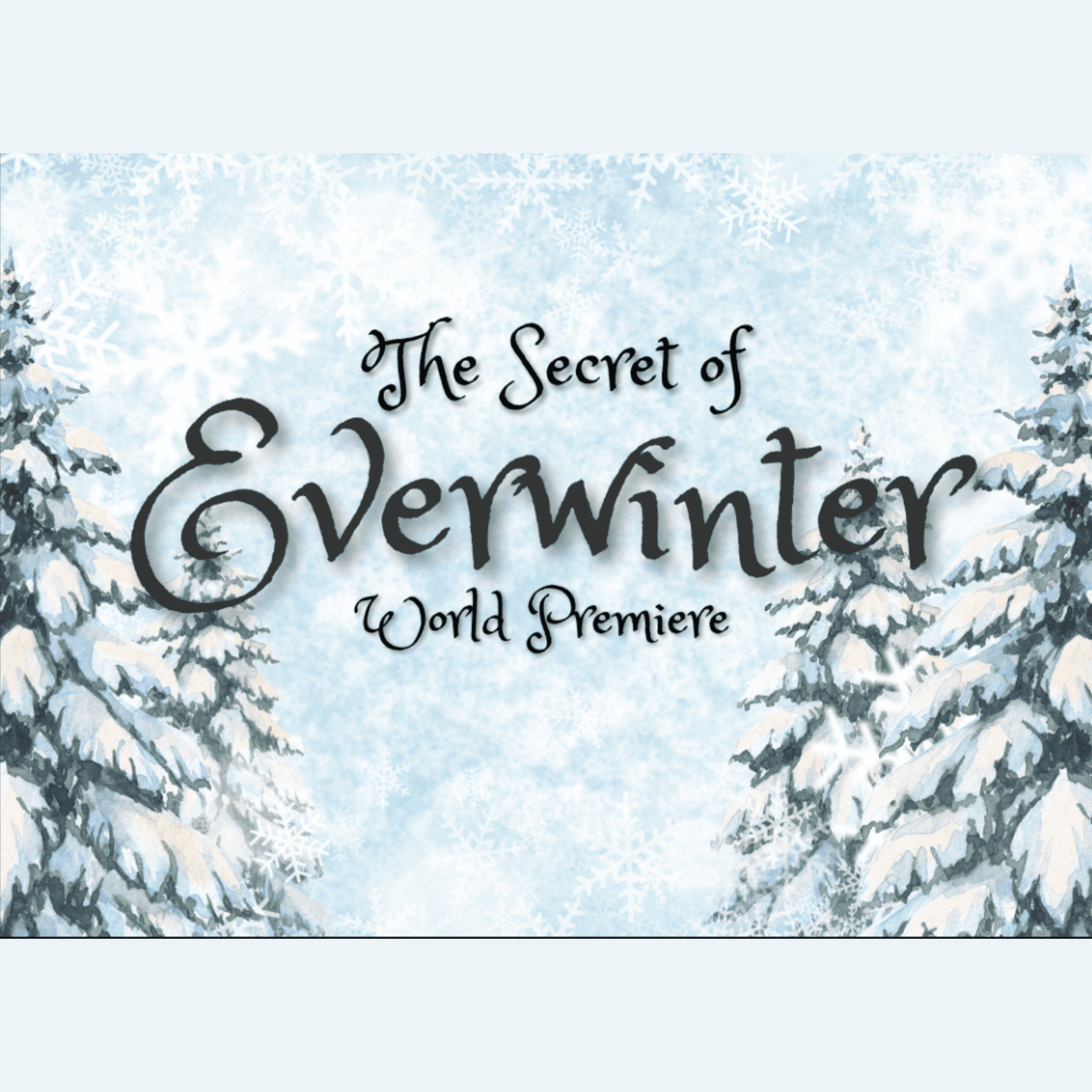 Asheville Community Theatre Presents: A Preview of The Secret of Everwinter