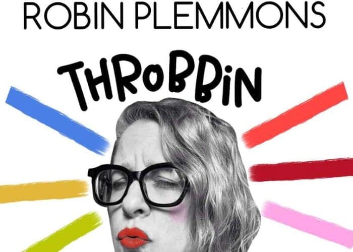 Robin Plemmons: Throbbin’