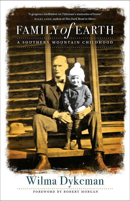 My Story - Wilma Dykeman's Family of Earth: A Southern Mountain Childhood