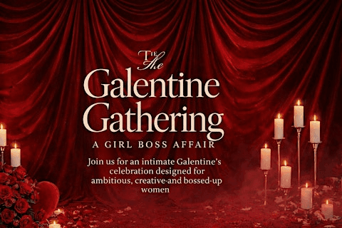 The Galentine Gathering: A Girl Boss Affair