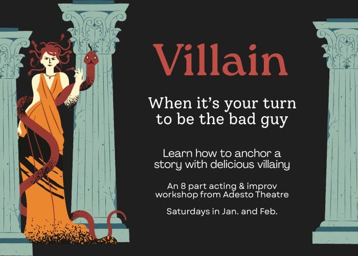Villain: Good to be Bad with Adesto Theatre