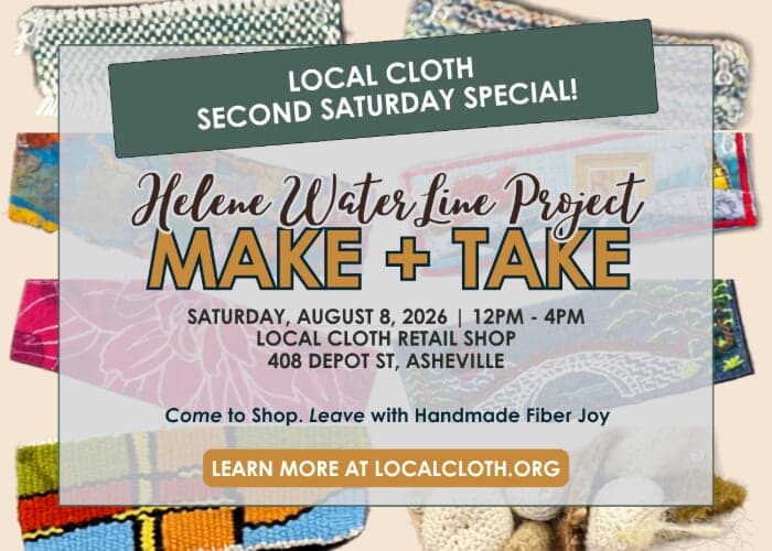 Local Cloth Helene Waterline Project — Make & Take