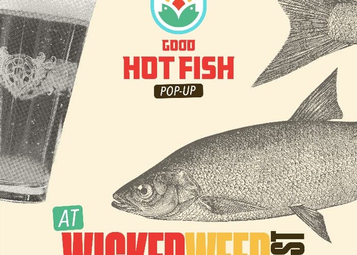 Good Hot Fish Pop Up at Wicked Weed West