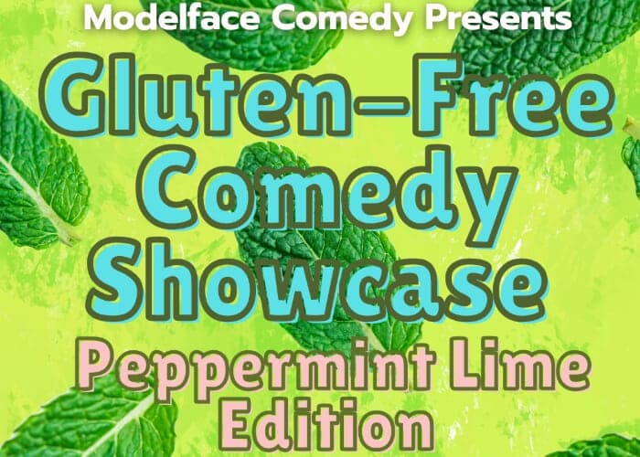 Gluten-Free Comedy: Peppermint Lime Edition