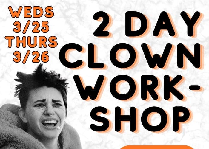 Clown / Performance Workshop with Visiting Artist Amica Hunter