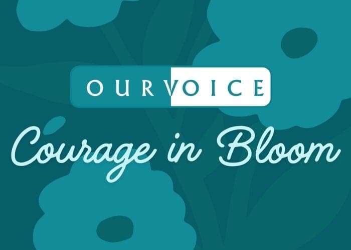 Courage in Bloom 2026