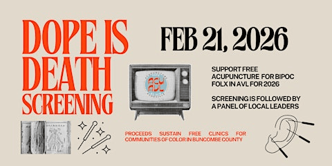Dope is Death Documentary - Benefit for Free Acupuncture Clinic of AVL