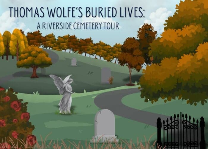 Thomas Wolfe's Buried Lives: A Riverside Cemetery Tour