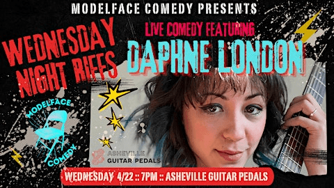 Wednesday Night Riffs Musical Comedy featuring Daphne London