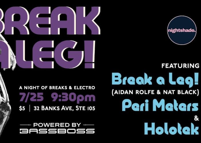 Break a Leg! Raw Breaks & Electro ft. Aidan Rolfe & Nat Black @ Nightshade