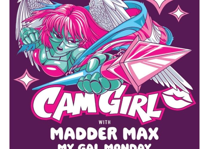 Cam girl // Madder Maxx // My Gal Monday // Halogi