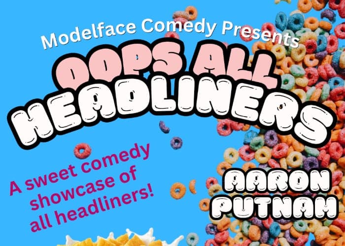RAD Comedy, Oops! All Headliners