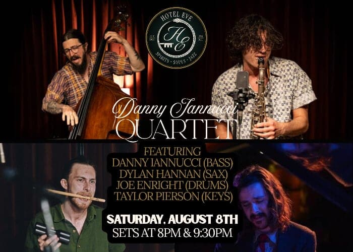 Danny Iannucci Quartet ft Taylor Pierson, Dylan Hannan & Joe Enright