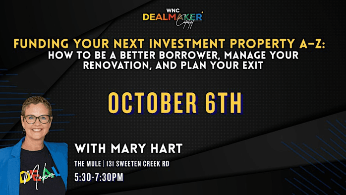 Dealmaker WNC October Meetup - Funding Your Next Investment Property A-Z