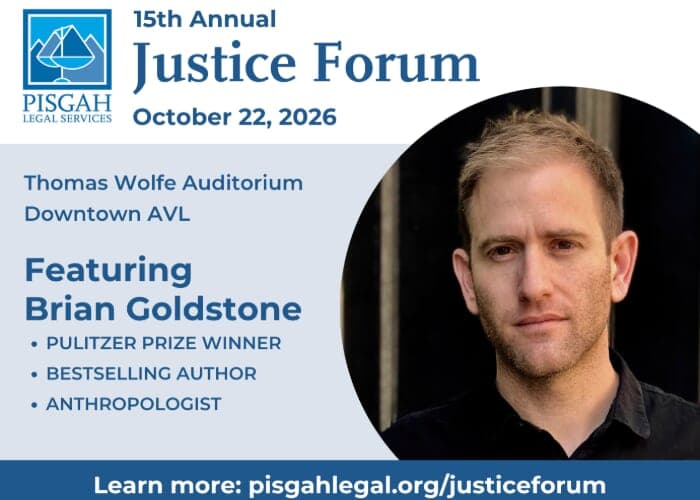 Pisgah Legal’s 15th Annual Justice Forum with Brian Goldstone