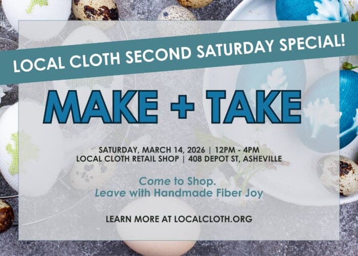 Local Cloth Second Saturday Make + Take