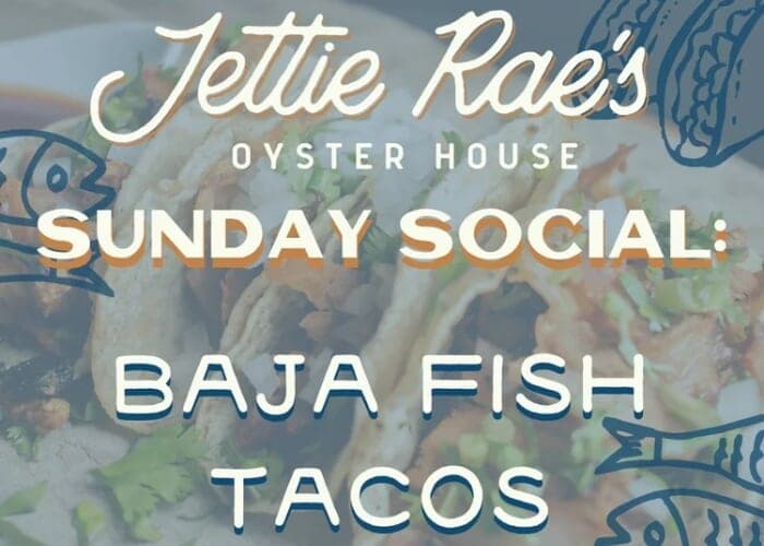 Sunday Social: Baja Fish Tacos