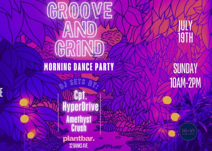 Groove & Grind w/ Cpt. Hyperdrive & Amethyst Crush at Plant Bar South Slope