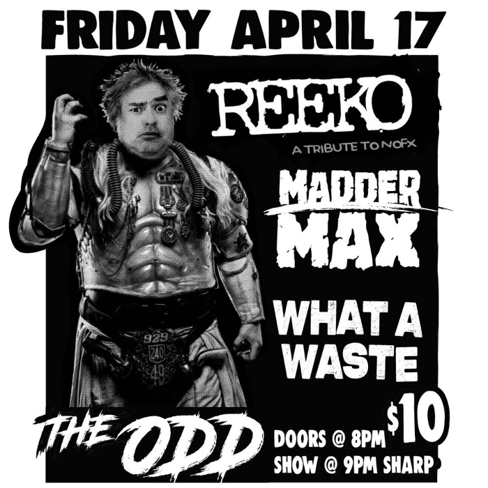 REEKO: A Tribute to NOFX at The Odd w/ MADDER MAX & What A Waste