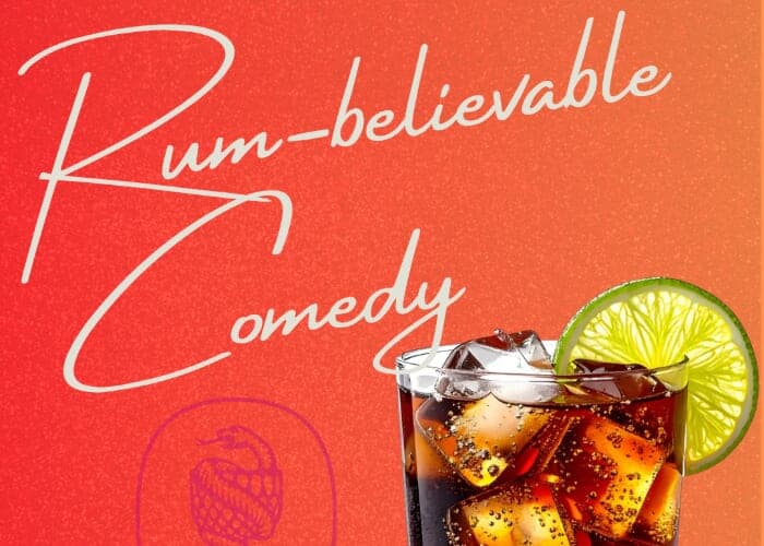 Cocktail Comedy: Rum-Believable
