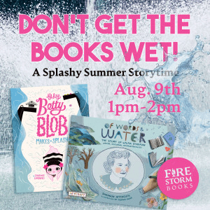Don't Get The Books Wet!: A Splashy Summer Storytime
