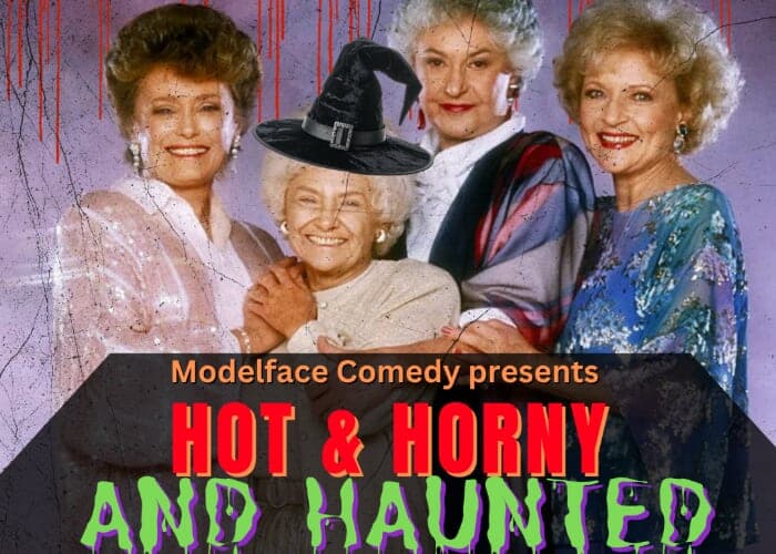 Hot & Horny & Haunted Comedy