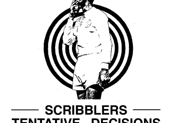 The Scribblers // Tentative Decisions // Tentative Decisions
