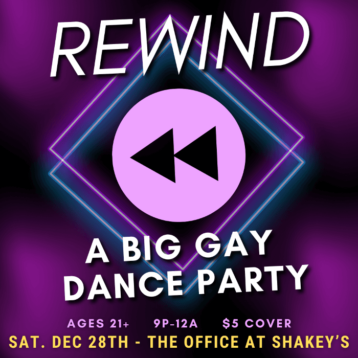 REWIND: A Big Gay Dance Party!