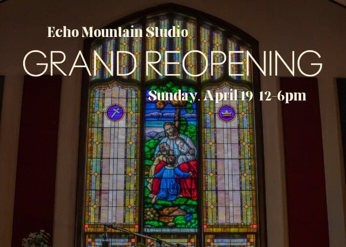 Echo Mountain Studio Grand Reopening